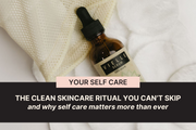 Image of Vielle serum bottle with soft cotton rounds that says your self care the clean skincare ritual you can't skip and why self care matters more than ever